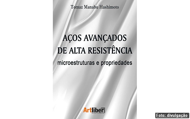 Novo Livro na área de siderurgia: Livro aborda aços avançados de alta resistência