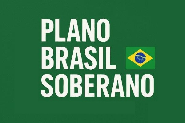 Lançado o Plano Brasil Soberano